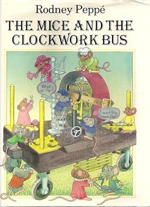 Seller image for THE MICE AND THE CLOCKWORK BUS for sale by Columbia Books, ABAA/ILAB, MWABA