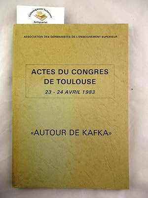 Bild des Verkufers fr Autour De Kafka - Actes Du Congrs De Toulouse - Avril 1983 . zum Verkauf von Chiemgauer Internet Antiquariat GbR