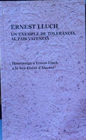 ERNEST LLUCH UN EXEMPLE DE TOLERÀNCIA AL PAÍS VALENCIÀ Homenatge a Ernest Lluch a la Seu Ciutat d...