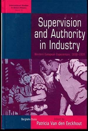 Supervision and Authority in Industry: Western European Experiences, 1830-1939