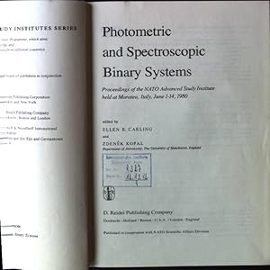 Imagen del vendedor de Photometric and Spectroscopic Binary Systems: Proceedings of the NATO Advanced Study Institute held at Maratea, Italy, June 1-14, 1980 Nato Science Series C: Mathematical and Physical Sciences a la venta por books4less (Versandantiquariat Petra Gros GmbH & Co. KG)