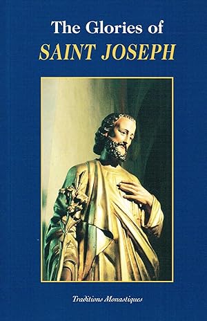 The Glories Of Saint Joseph : English Edition :