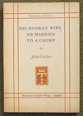 Image du vendeur pour His Monkey Wife or, Married to a Chimp. mis en vente par William Matthews/The Haunted Bookshop