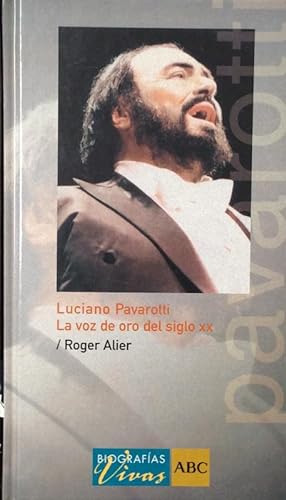 Luciano Pavarotti. La voz de oro del siglo XX