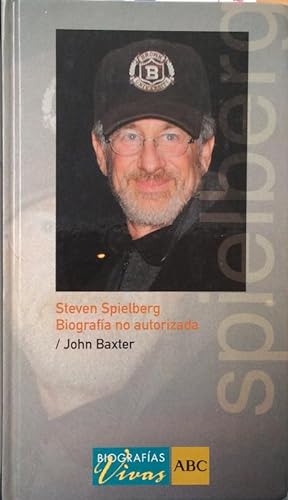 Steven Spielberg. Biografía no autorizada