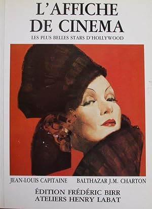 Immagine del venditore per L'Affiche de Cinema. Les plus belles stars d'Hollywood. venduto da Antiquariaat Digitalis