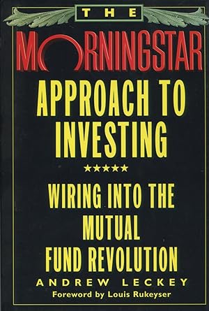 Seller image for The Morningstar Approach to Investing: Wiring into the Mutual Fund Revolution for sale by Kenneth A. Himber