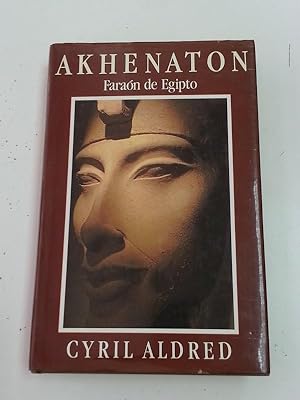 Imagen del vendedor de Akenaton, Faraón de Egipto a la venta por Libros Ambigú
