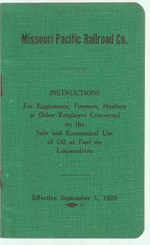 Instructions for Enginemen, Firemen, Hostlers or Other Employees Concerned on the Safe and Econom...