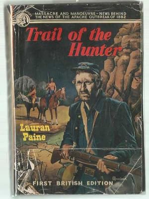The Trail of the Hunter - western fiction based on fact