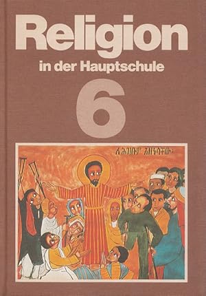 Image du vendeur pour Religion in der Hauptschule 6 - Hauptband mis en vente par Versandantiquariat Nussbaum