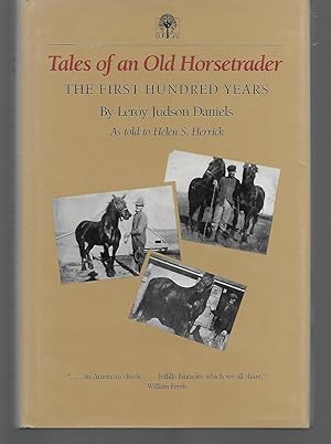Image du vendeur pour Tales Of An Old Horsetrader The First Hundred Years mis en vente par Thomas Savage, Bookseller