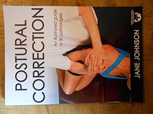 POSTURAL CORRECTION: An Illustrated Guide to 30 Pathologies