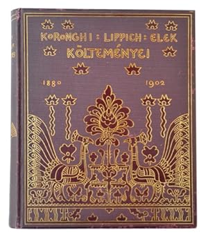 Koronghi Lippich, Elek Költeményei. 1880-1902. Kriesch Aladár és Nagy Sándor Rajzaival. [Budapest...