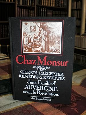 Secrets, préceptes, remèdes & recettes d'une famille d'auvergne avant la révolution.
