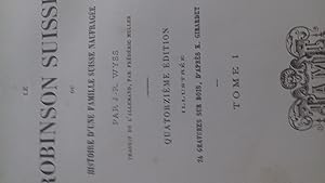 Le Robinson suisse, ou Histoire d'une famille suisse naufragée, Traduit de l'allemand par Frederi...