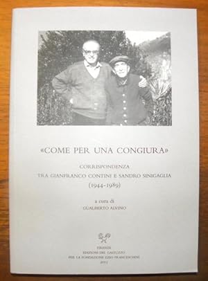 Bild des Verkufers fr Come per una congiura". Corrispondenza tra Gianfranco Contini e Sandro Sinigaglia, 1944 - 1989. Carte e Carteggi, n. 22. zum Verkauf von Bouquinerie du Varis