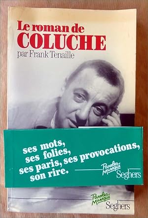 Image du vendeur pour Le Roman de Coluche. Paroles et Musiques mis en vente par librairie sciardet