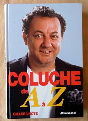 Bild des Verkufers fr Coluche de A  Z. zum Verkauf von librairie sciardet