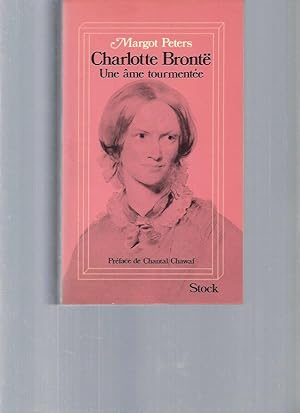 Charlotte Brontë - Une âme tourmentée