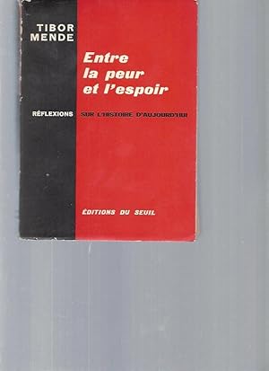 Entre la peur et l'espoir. Réflexions sur l'histoire d'aujourd'hui