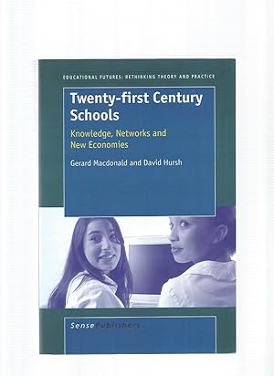 Seller image for TWENTY-FIRST CENTURY SCHOOLS Knowledge, Networks and New Economies for sale by Amnesty Bookshop, Malvern