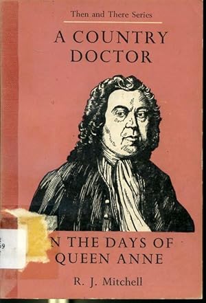 Seller image for A Country Doctor in the Days of Queen Anne for sale by Librairie Le Nord