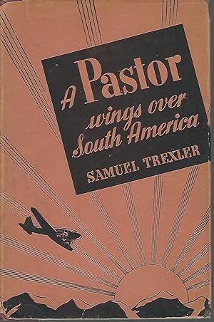 A Pastor Wings Over South America