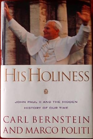 Seller image for His Holiness: John Paul II and The Hidden History of Our Time for sale by Canford Book Corral