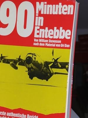 Seller image for 90 Minuten in Entebbe, der erste authentische Bericht der spektakulren Rettungsaktion in Uganda for sale by Verlag Robert Richter