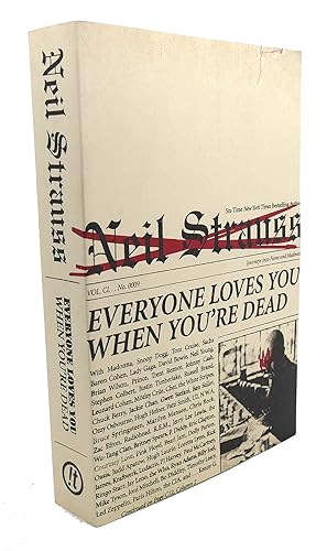 Seller image for EVERYONE LOVES YOU WHEN YOU'RE DEAD : Journeys Into Fame and Madness for sale by Rare Book Cellar