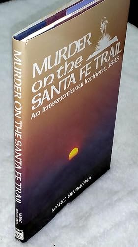 Murder on the Santa Fe Trail: An International Incident, 1843