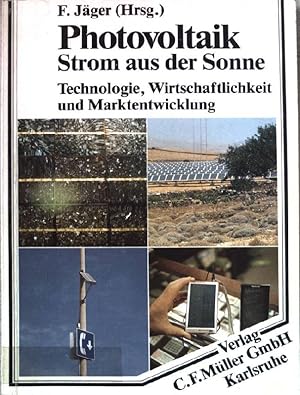 Bild des Verkufers fr Photovoltaik : Strom aus d. Sonne ; Technologie, Wirtschaftlichkeit u. Marktentwicklung. zum Verkauf von books4less (Versandantiquariat Petra Gros GmbH & Co. KG)