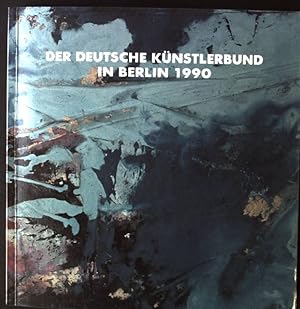 Image du vendeur pour Der Deutsche Knstlerbund in Berlin 1990, 38.Jahresausstellung Berlin mis en vente par books4less (Versandantiquariat Petra Gros GmbH & Co. KG)
