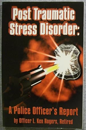 Bild des Verkufers fr Post Traumatic Stress Disorder: A Police Officer's Report zum Verkauf von Book Nook