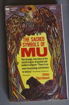 Bild des Verkufers fr THE Sacred Symbols of Mu. - Strange, True Story of the Occult Origins of Ancient & Modern Religions. - #3 in Series . zum Verkauf von Comic World