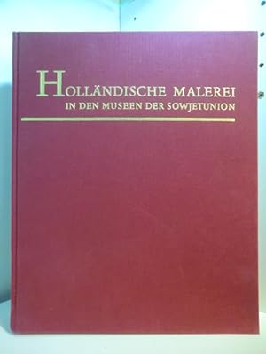 Seller image for Hollndische Malerei in den Museen der Sowjetunion for sale by Antiquariat Weber