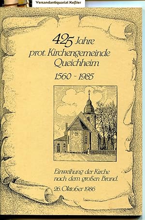 425 Jahre prot. Kirchengemeinde Queichheim 1560 - 1986: Einweihung der Kirche nach dem großen Brand
