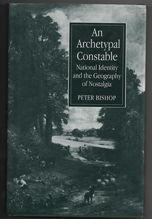 Seller image for Archetypal Constable: National Identity and the Geography of Nostalgia for sale by Frances Wetherell