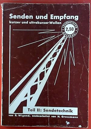 Bild des Verkufers fr Senden und Empfang kurzer und ultrakurzer Wellen. Teil II: Sendetechnik. zum Verkauf von biblion2