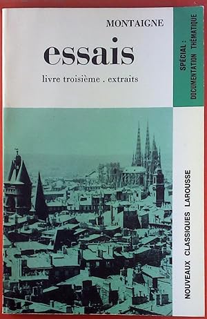 Image du vendeur pour Essais. Livre troisieme. mis en vente par biblion2