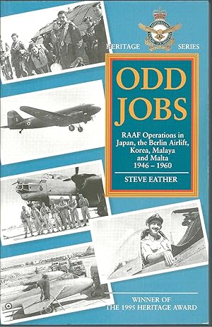 Seller image for Odd Jobs (RAAF Operations in Japan, the Berlin Airlift, Korea, Malaya and Malta 1946-1960) for sale by Taipan Books