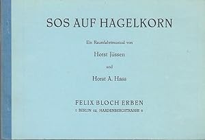 Bild des Verkufers fr SOS auf Hagelkorn. Ein Raumfahrtmusical. zum Verkauf von Antiquariat Carl Wegner