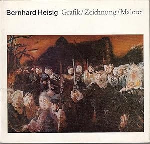 Imagen del vendedor de Bernhard Heisig. Grafik / Zeichnung / Malerei. Ausstellung vom 13. Februar bis 29. Mrz 1986. a la venta por Antiquariat Carl Wegner