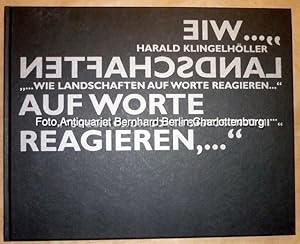 Seller image for Harald Klingelhller . Wie Landschaften auf Worte Reagieren for sale by Antiquariat Bernhard