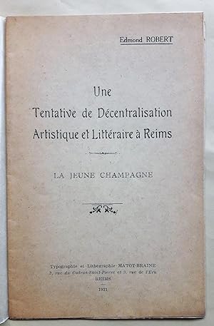 Une tentative de decentralisation artistique et littéraire à Reims. La Jeune Champagne.