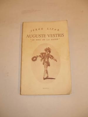 AUGUSTE VESTRIS " LE DIEU DE LA DANSE "