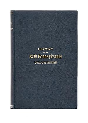 Seller image for History of the Eighty-Seventh Regiment Pennsylvania Volunteers (Civil War) First Edition 1901 for sale by DJ Ernst-Books