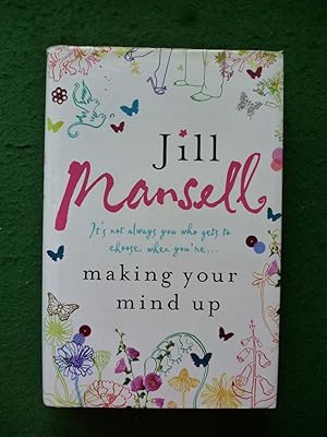 Seller image for Making Your Mind Up (First Edition Hardback With Dustjacket) for sale by Shelley's Books