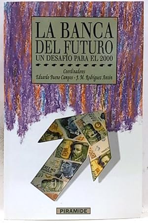 La Banca Del Futuro, Un Desafío Para El 2000